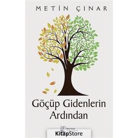 Göçüp Gidenlerin Ardından / Metin Çınar