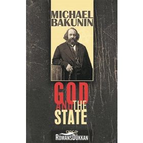God And The State - Michael Bakunin