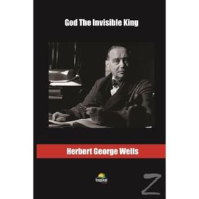 God The Invisible King - H. G. Wells