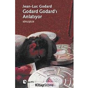 GODARD GODARD´I ANLATIYOR - JEAN-LUC GODARD