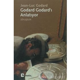 GODARD GODARD´I ANLATIYOR - JEAN-LUC GODARD