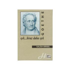 GOETHE: IŞIK BIRAZ DAHA IŞIK - GENEL