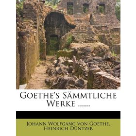 GOETHE - JOHANN WOLFGANG VON GOETHE
