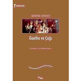 Goethe Ve Çağı - Georg Lukacs