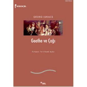 Goethe Ve Çağı - Georg Lukacs