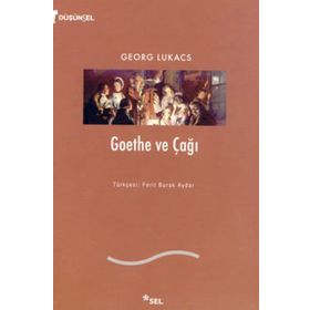 Goethe Ve Çağı - Georg Lukacs