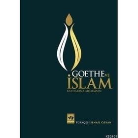 GOETHE VE İSLAM (CILTLI) - KATHARINA MOMMSEN