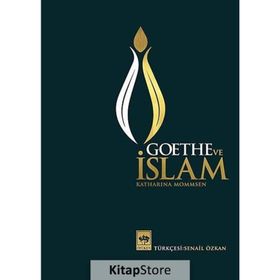 GOETHE VE İSLAM (CILTLI) - KATHARINA MOMMSEN