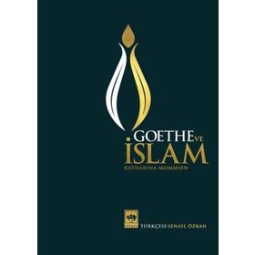 GOETHE VE İSLAM (CILTLI) - KATHARINA MOMMSEN