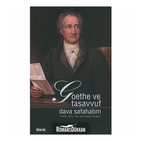 GOETHE VE TASAVVUF DAVA SAFAHATIM - BAYRAM YILMAZ