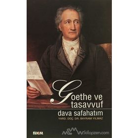 GOETHE VE TASAVVUF DAVA SAFAHATIM - BAYRAM YILMAZ