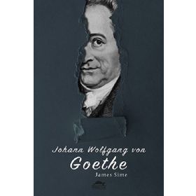 Goethe'nin Hayatı - James Sime
