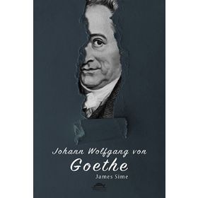 Goethe'nin Hayatı - James Sime