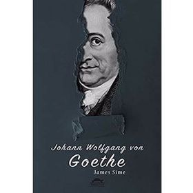 Goethe'nin Hayatı - James Sime
