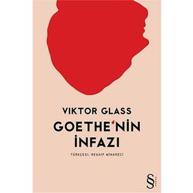 Goethe'nin İnfazı - Viktor Glass
