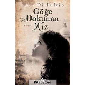Göğe Dokunan Kız Luca di Fulvio Pegasus Yayınları