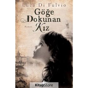 Göğe Dokunan Kız Luca di Fulvio Pegasus Yayınları