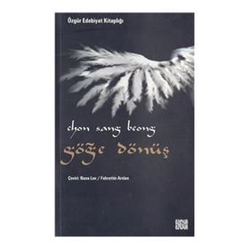 GÖĞE DÖNÜŞ - CHON SANG BEONG