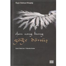 GÖĞE DÖNÜŞ - CHON SANG BEONG