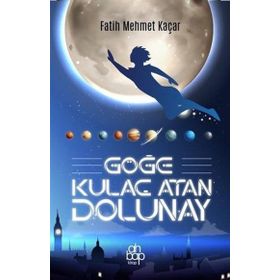 Göğe Kulaç Atan Dolunay Ahbap Kitap