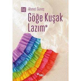 Göğe Kuşak Lazım / Ahmet Güneş