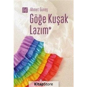 Göğe Kuşak Lazım / Ahmet Güneş