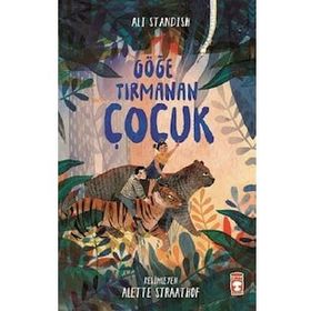 Göğe Tırmanan Çocuk - Ali Standish - Timaş Yayınları
