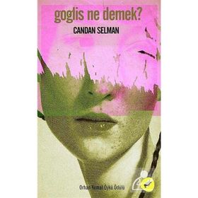 GOGLIS NE DEMEK? - CANDAN SELMAN