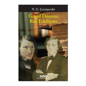 Gogol Dönemi Rus Edebiyatı - Nikolay Gavriloviç Çernişevski