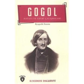 Gogol Hayatı ve Edebi Çalışmaları - Aleksandra N. Annenskaya