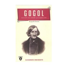 Gogol Hayatı ve Edebi Çalışmaları - Aleksandra N. Annenskaya