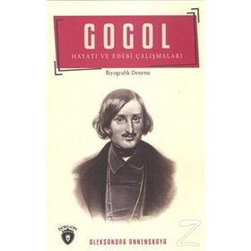 Gogol Hayatı ve Edebi Çalışmaları - Aleksandra N. Annenskaya
