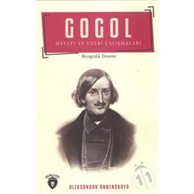 Gogol Hayatı ve Edebi Çalışmaları - Aleksandra N. Annenskaya
