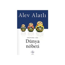 GOGOL´UN İZİNDE 2. KITAP DÜNYA NÖBETİ - ALEV ALATLI