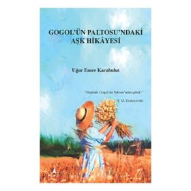 Gogol'ün Paltosu'ndaki Aşk Hikayesi - Uğur Emre Karabulut