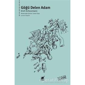 Göğü Delen Adam - Erich Scheurmann