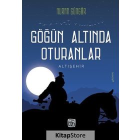 Göğün Altında Oturanlar - Nuran Güngör