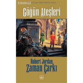 Gögün Ateşleri Zaman Çarkı Serisi 5 - Robert Jordan