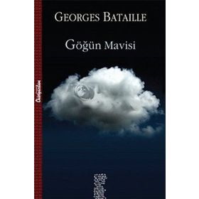 Göğün Mavisi - Georges Bataille