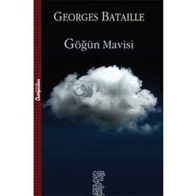 Göğün Mavisi - Georges Bataille