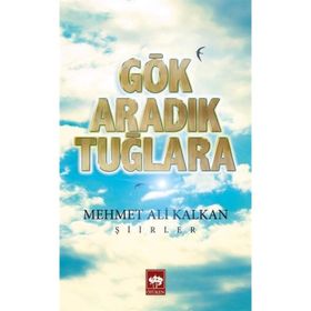 Gök Aradık Tuğlara - Mehmet Ali Kalkan