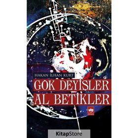 Gök Deyişler Al Betikler - Hakan İlhan Kurt