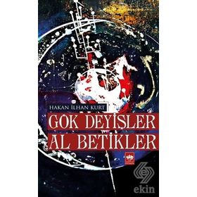 Gök Deyişler Al Betikler - Hakan İlhan Kurt