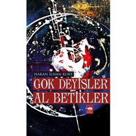 Gök Deyişler Al Betikler - Hakan İlhan Kurt