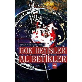 Gök Deyişler Al Betikler - Hakan İlhan Kurt