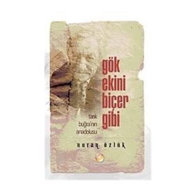 GÖK EKINI BİÇER GIBI - NURAN ÖZLÜK