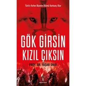 Gök Girsin Kızıl Çıksın - Yaşar Onay