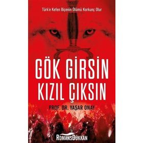 Gök Girsin Kızıl Çıksın - Yaşar Onay