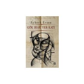 Gök Irak Yer Katı - Ayberk Evsen