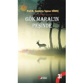 Gök Maral'ın Peşinde - Saadettin Yağmur